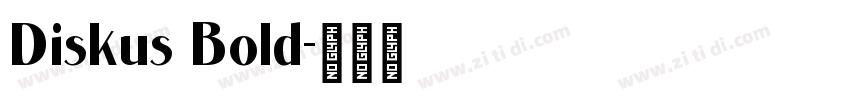 Diskus Bold字体转换